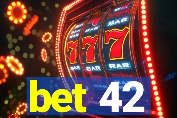 bet 42